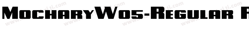 MocharyW05-Regular Regular字体转换